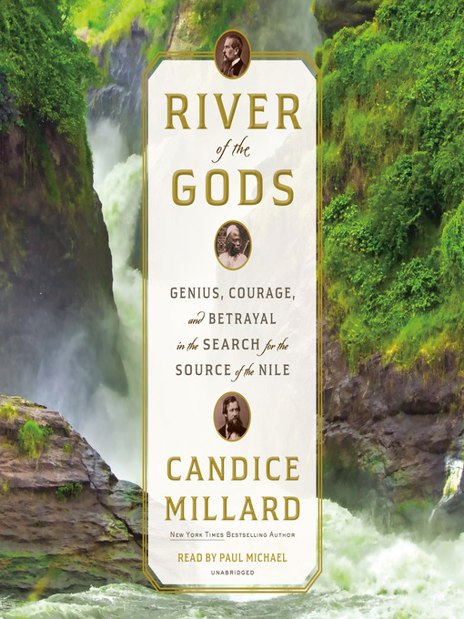 Title details for River of the Gods by Candice Millard - Available